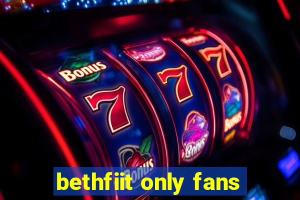 bethfiit only fans